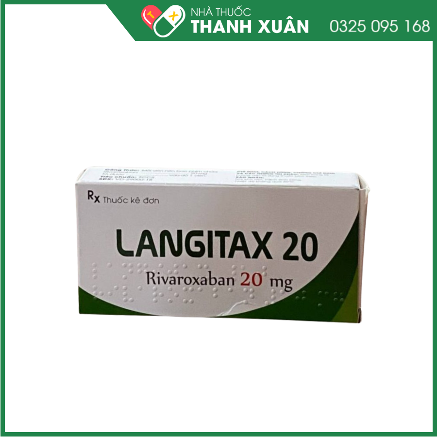Langitax 20 mg phòng ngừa huyết khối tĩnh mạch sâu